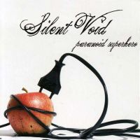 Silent Void - Paranoid Superhero